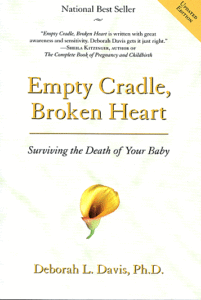 Book Titled: Empty Cradle, Broken Heart by Deborah L. Davis, PhD