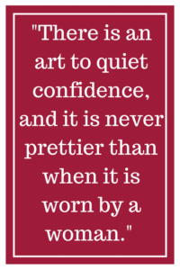 There is an art to quiet confidence, and it is never prettier than when it is worn by a woman.