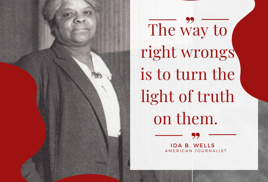 Ida B. Wells – A Legacy of Truth and Courage